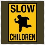 Slow Children street sign